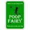 Sign Solutions Usa Poop Fairy, Aluminum, 18 in x 12 in DCS09DWT1218CUS00055 - alternate 1